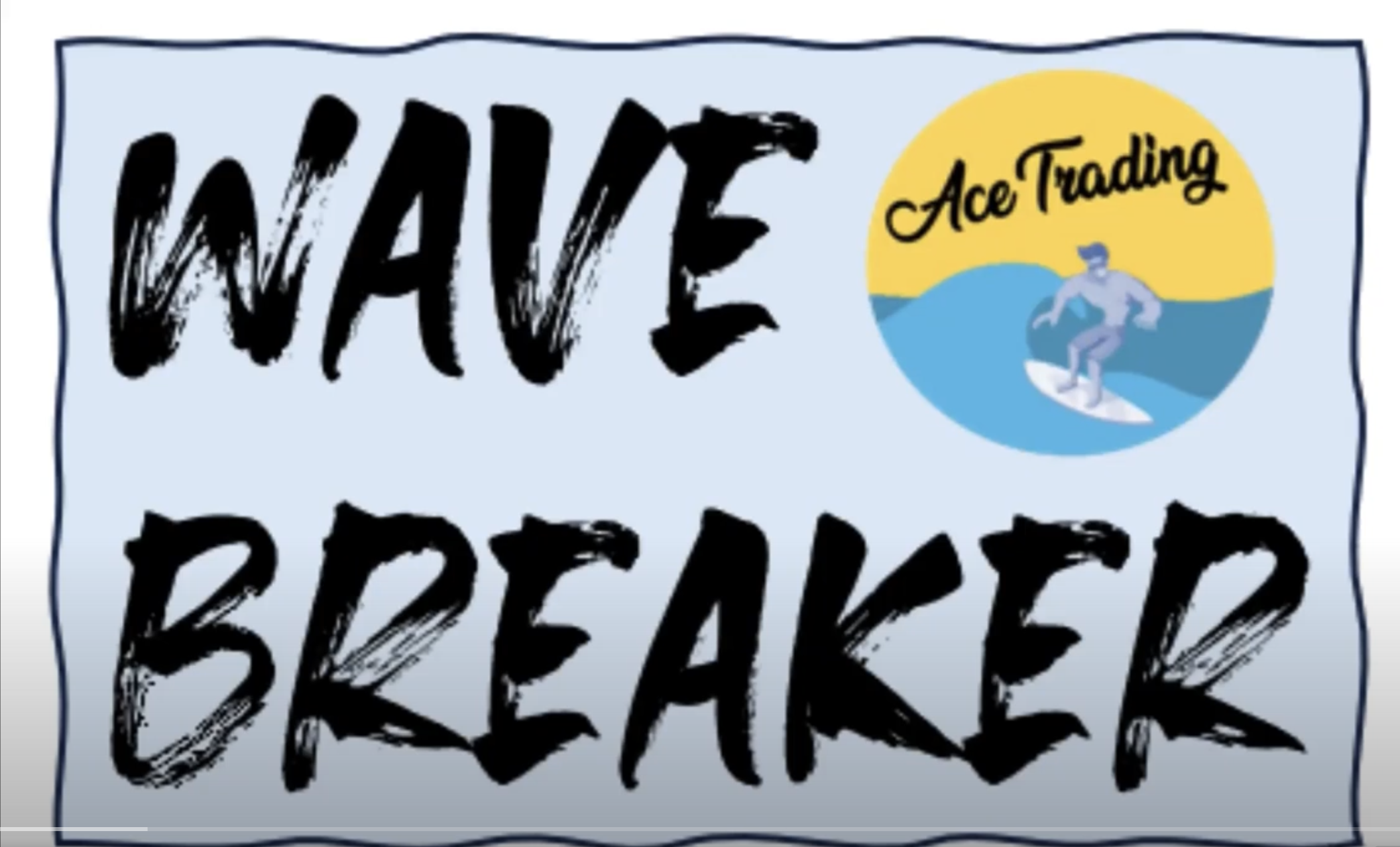 ACE Wave Breaker